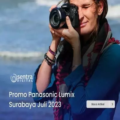 Promo Panasonic Lumix Surabaya Juli 2023