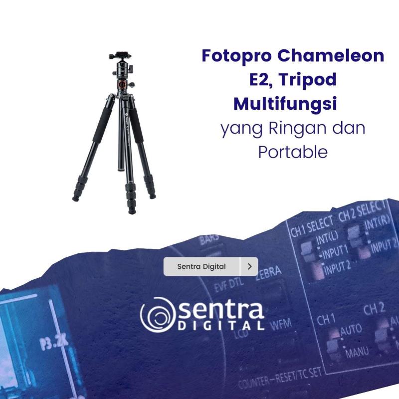 Fotopro Chameleon E2, Tripod Multifungsi yang Ringan dan Portable