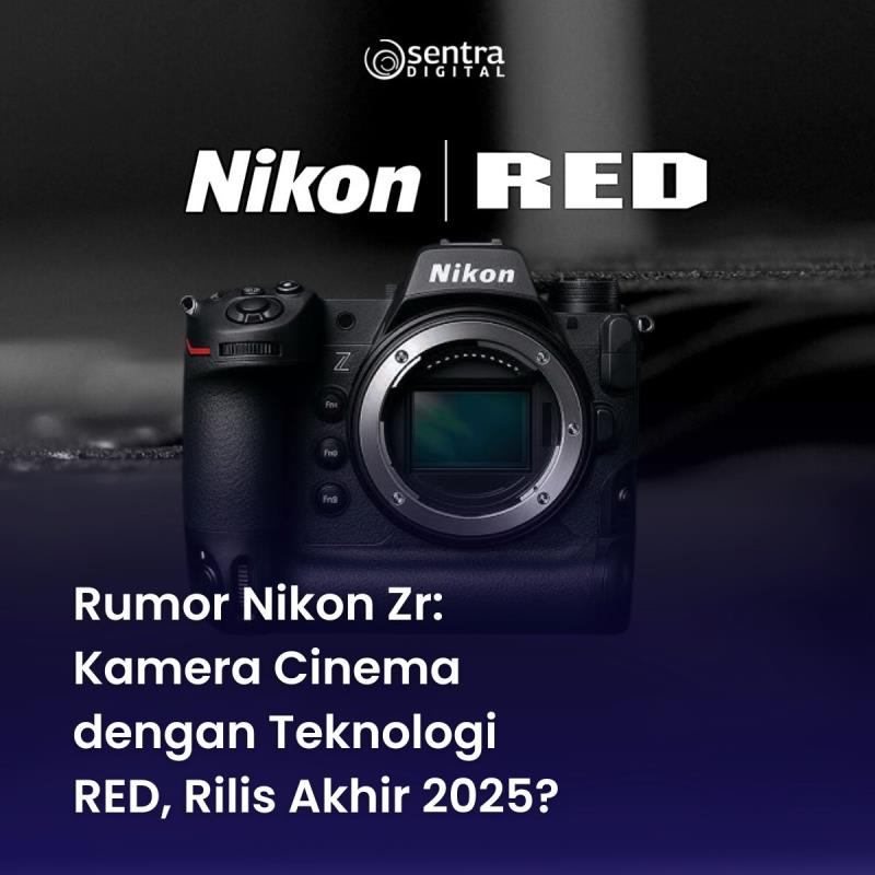 Rumor Nikon Zr: Kamera Cinema dengan Teknologi RED, Rilis Akhir 2025?