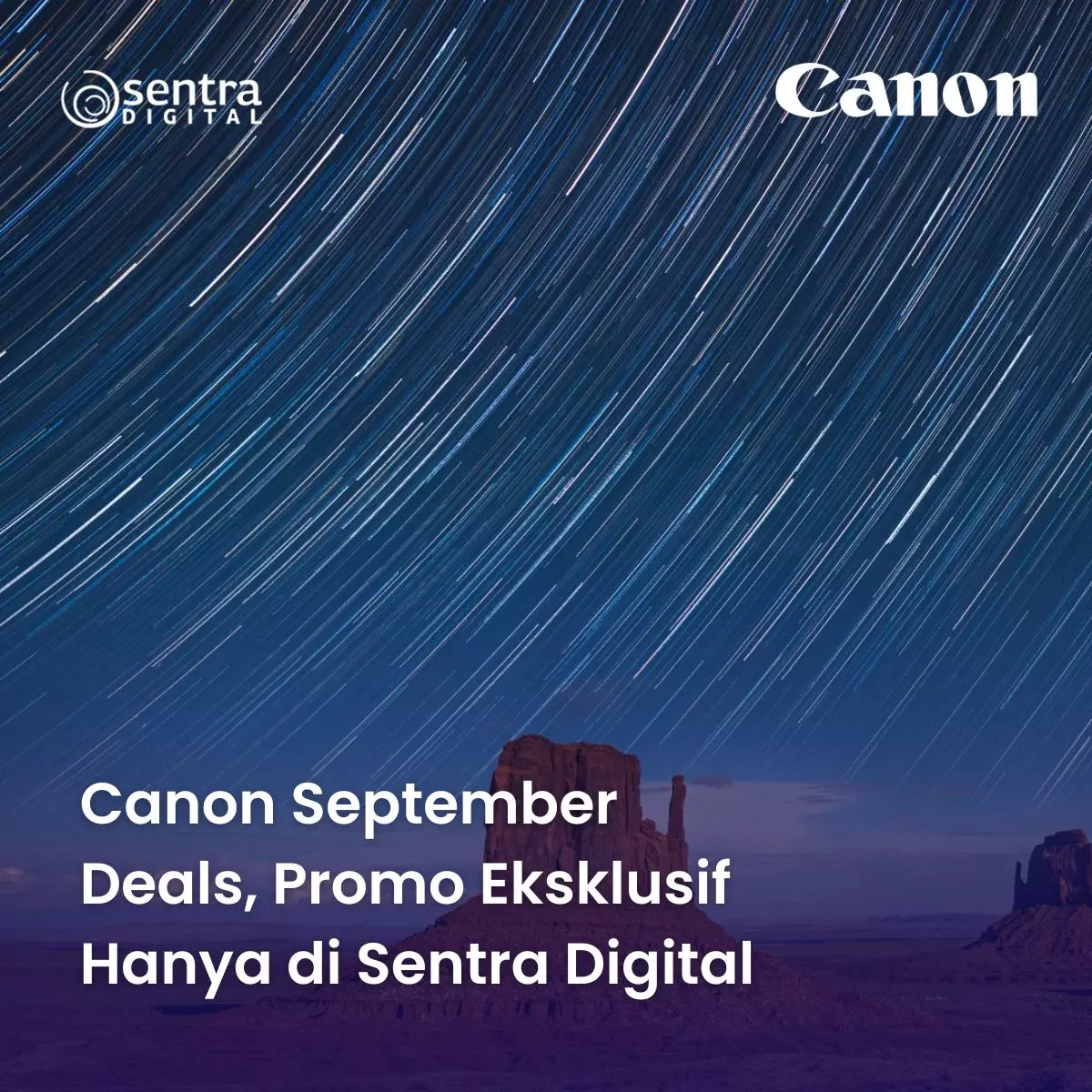 Canon September Deals Promo Eksklusif Hanya di Sentra Digital