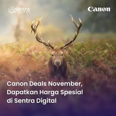 Canon Deals November, Dapatkan Harga Spesial di Sentra Digital