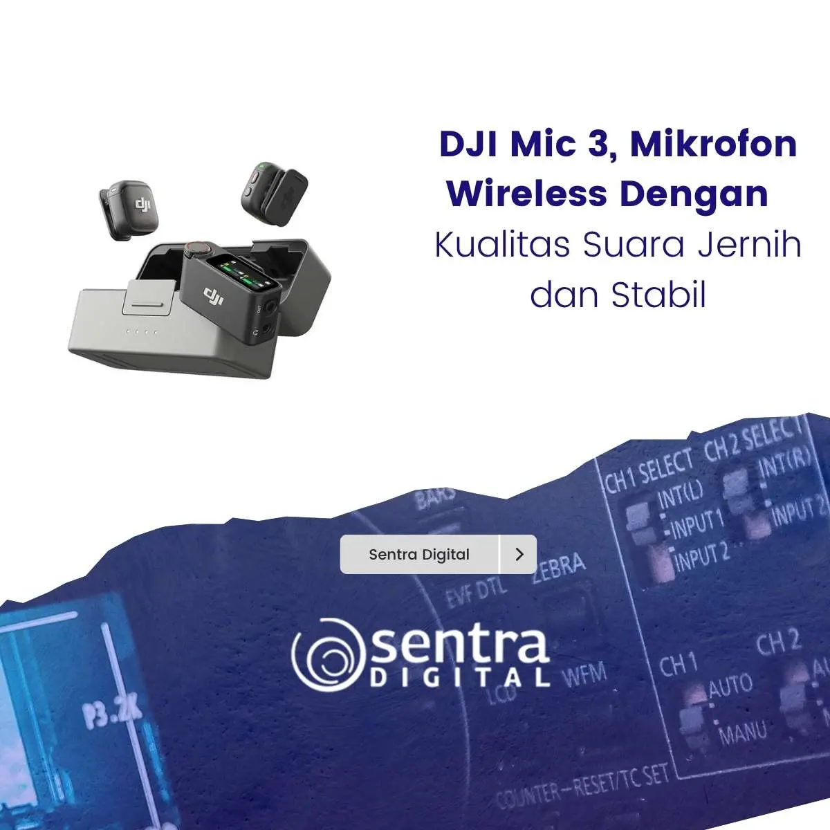 DJI Mic 3, Mikrofon Wireless Dengan Kualitas Suara Jernih dan Stabil
