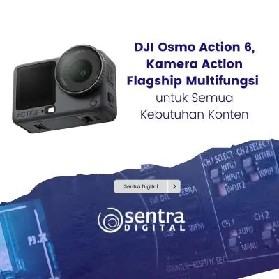 DJI Osmo Action 6, Kamera Action Flagship Multifungsi untuk Semua Kebutuhan Konten