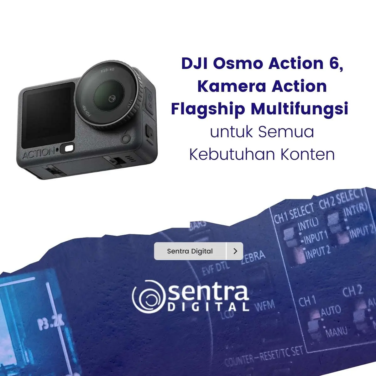 DJI Osmo Action 6, Kamera Action Flagship Multifungsi untuk Semua Kebutuhan Konten