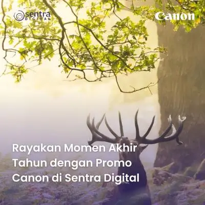 Rayakan Momen Akhir Tahun dengan Promo Canon di Sentra Digital
