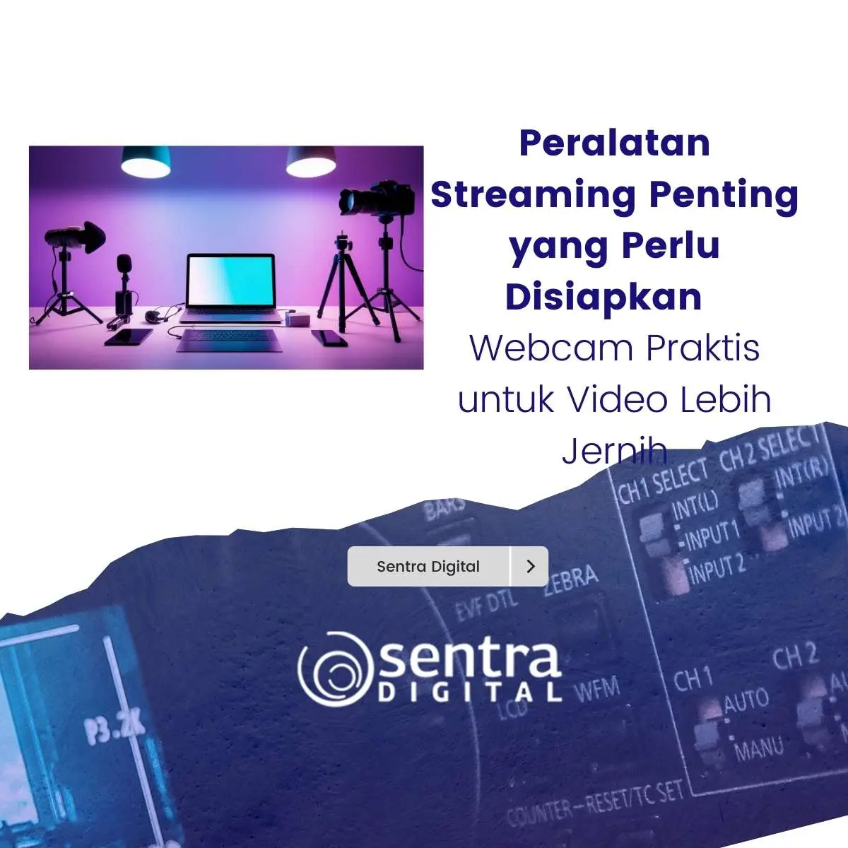 Peralatan Streaming Penting yang Perlu Disiapkan untuk Hasil Lebih Maksimal