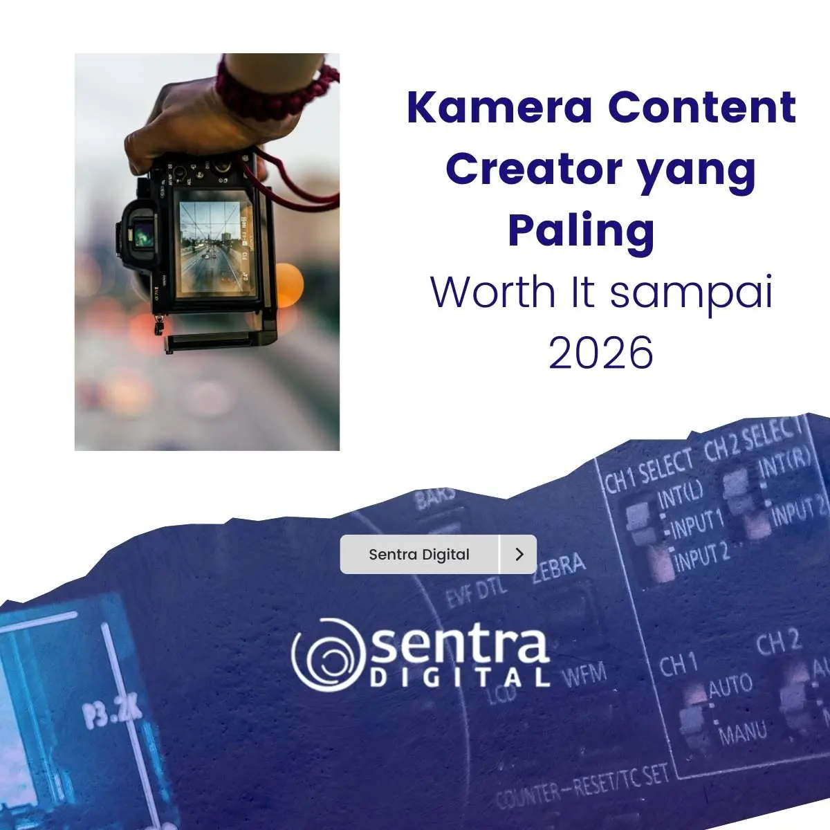Kamera Content Creator yang Paling Worth It sampai 2026