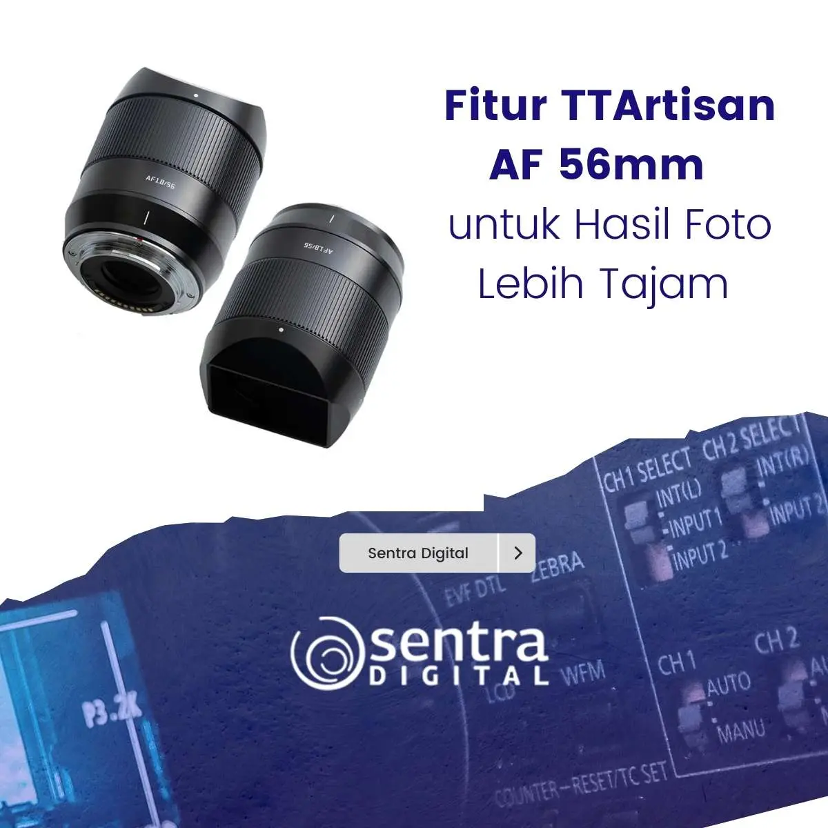 Fitur TTArtisan AF 56mm untuk Hasil Foto Lebih Tajam