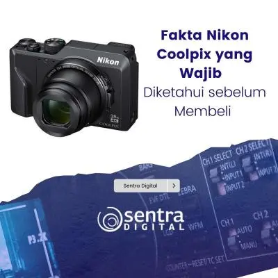 Fakta Nikon Coolpix yang Wajib Diketahui sebelum Membeli