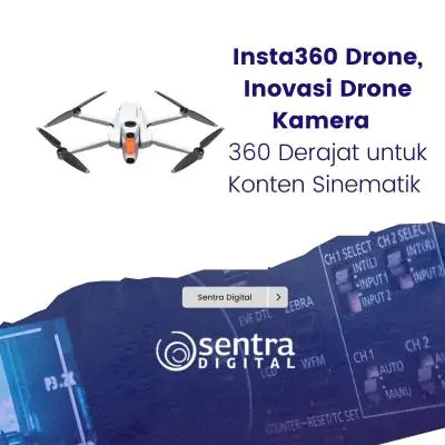 Insta360 Drone, Inovasi Drone Kamera 360 Derajat untuk Konten Sinematik