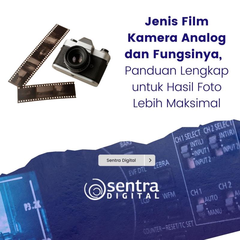 Jenis Film Kamera Analog dan Fungsinya, Panduan Lengkap untuk Hasil Foto Lebih Maksimal