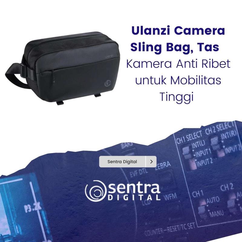 Ulanzi Camera Sling Bag, Tas Kamera Anti Ribet untuk Mobilitas Tinggi