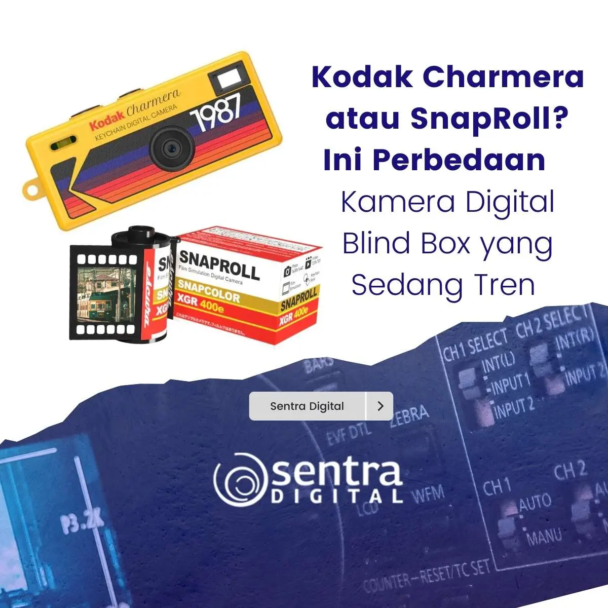 Kodak Charmera atau SnapRoll? Ini Perbedaan Kamera Digital Blind Box yang Sedang Tren