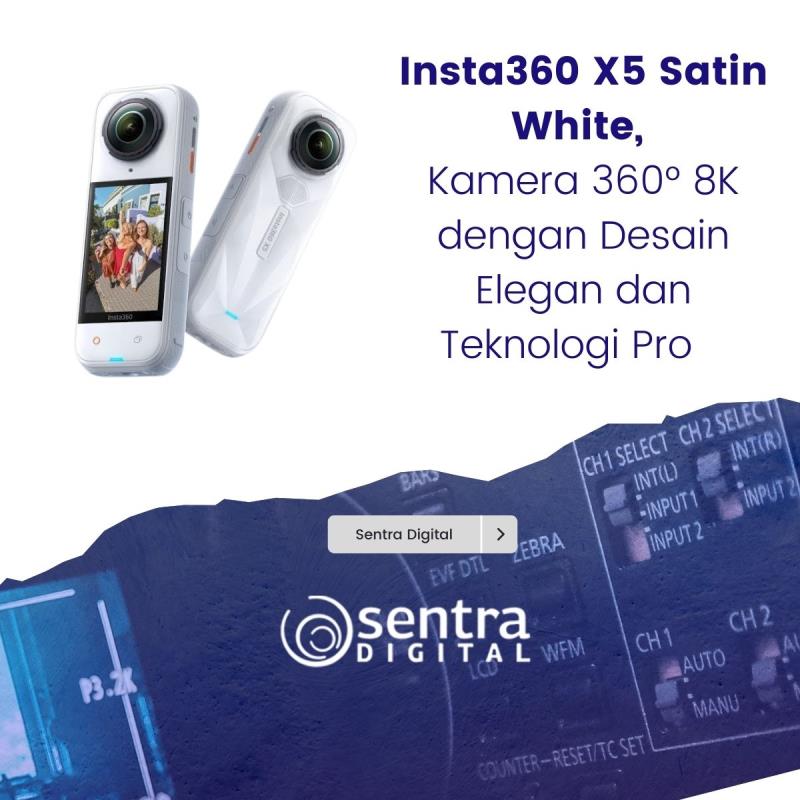 Insta360 X5 Satin White, Kamera 360° 8K dengan Desain Elegan dan Teknologi Pro