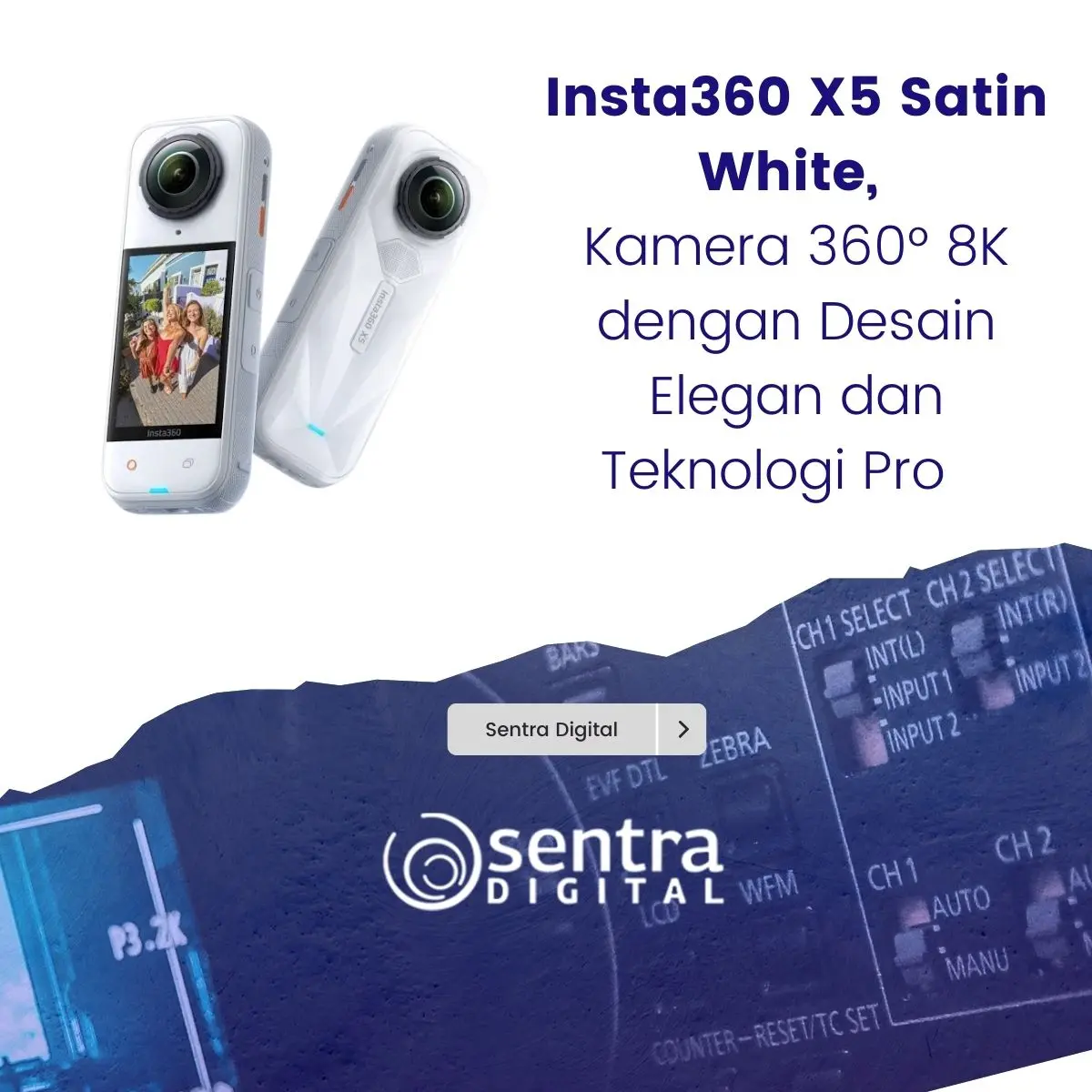 Insta360 X5 Satin White, Kamera 360° 8K dengan Desain Elegan dan Teknologi Pro