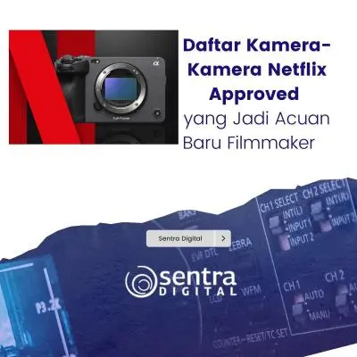 Daftar Kamera-Kamera Netflix Approved yang Jadi Acuan Baru Filmmaker