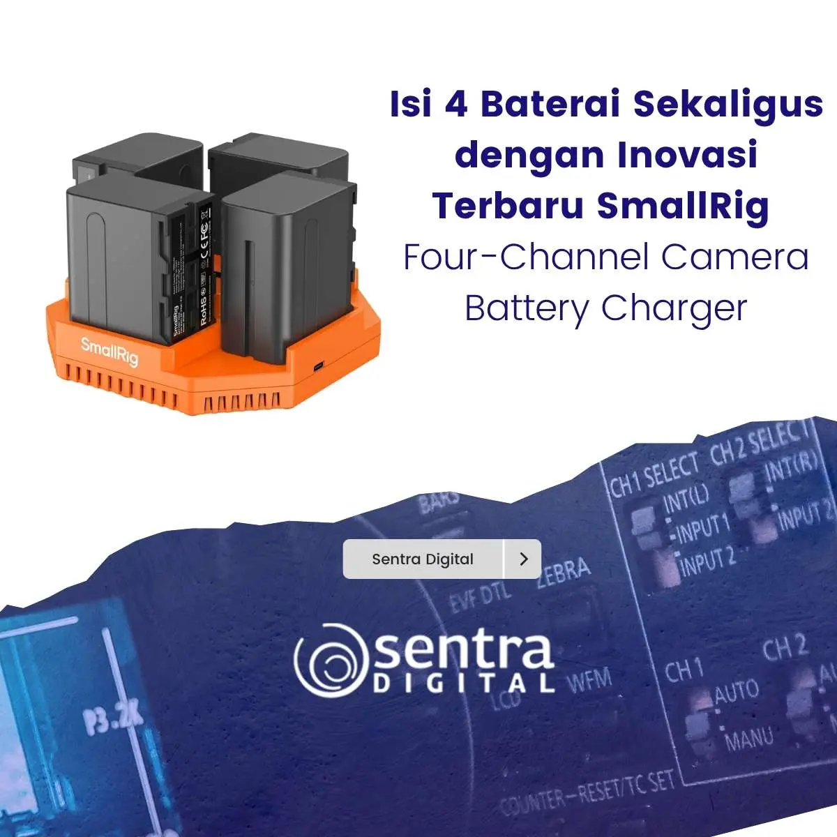 Isi 4 Baterai Sekaligus dengan Inovasi Terbaru SmallRig Four-Channel Camera Battery Charger