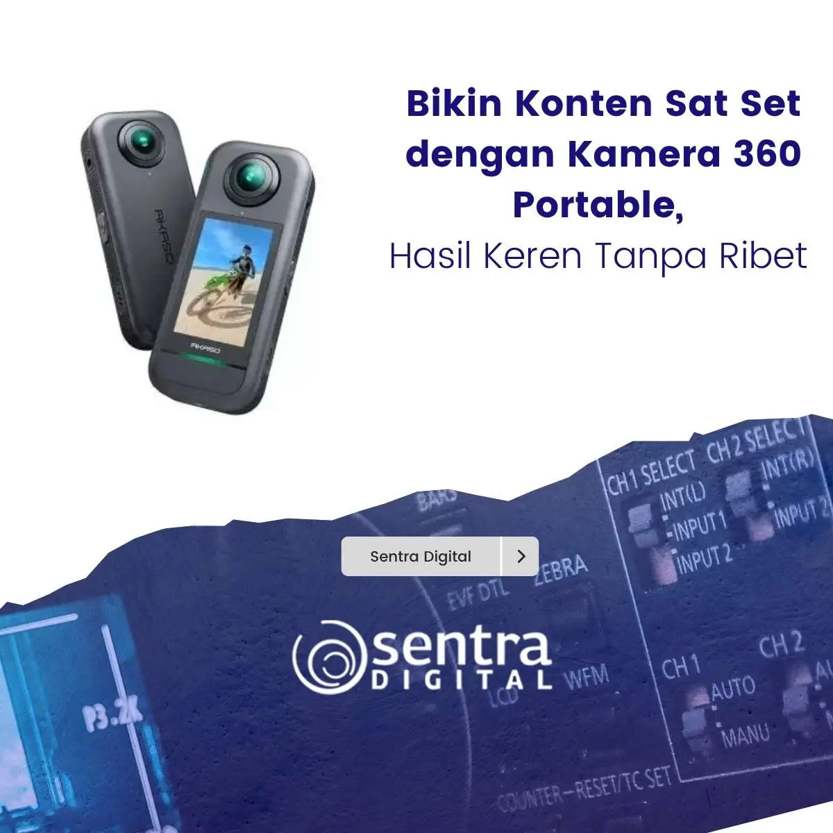 Bikin Konten Sat Set dengan Kamera 360 Portable, Hasil Keren Tanpa Ribet