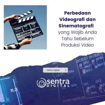 Perbedaan Videografi dan Sinematografi yang Wajib Anda Tahu Sebelum Produksi Video
