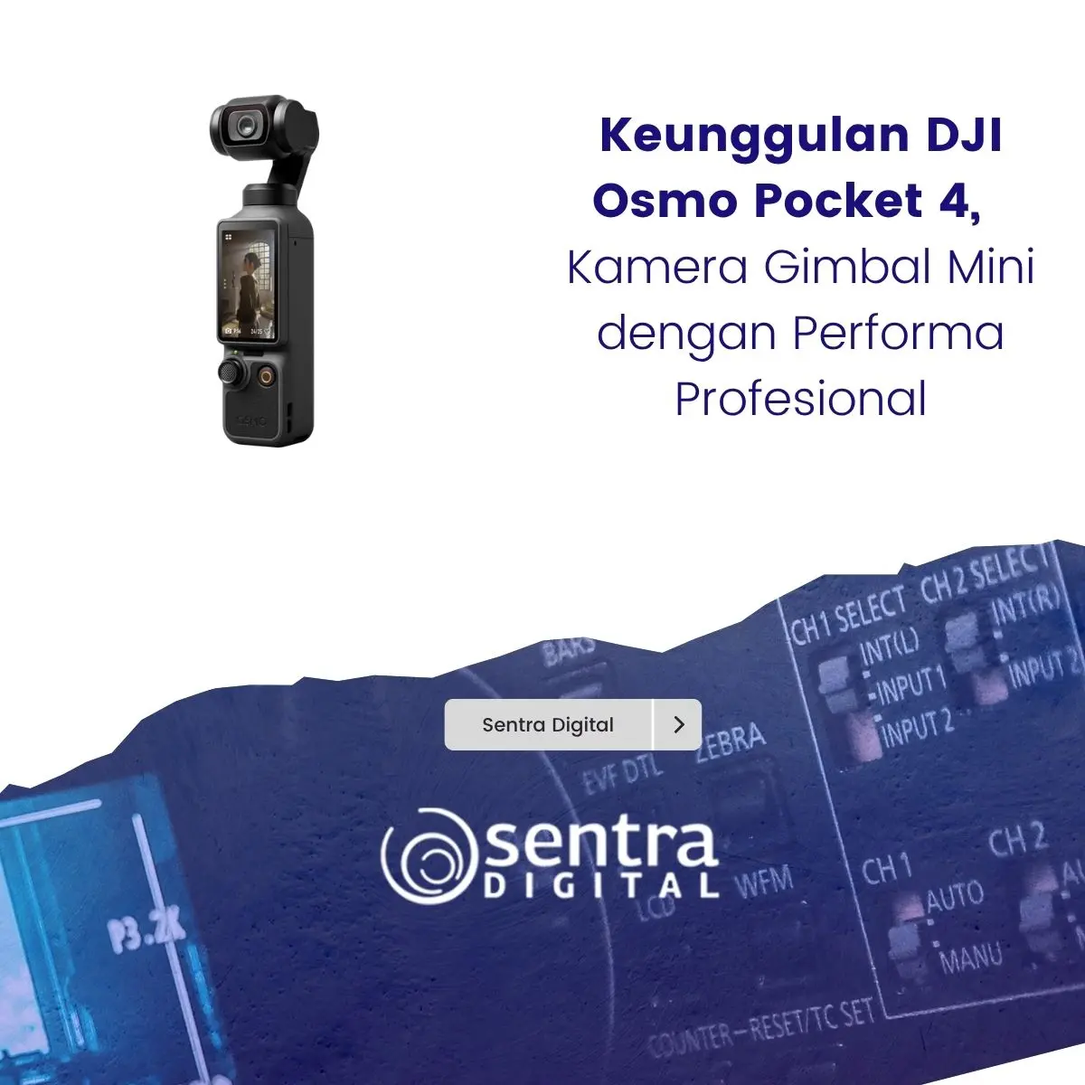 Keunggulan DJI Osmo Pocket 4, Kamera Gimbal Mini dengan Performa Profesional