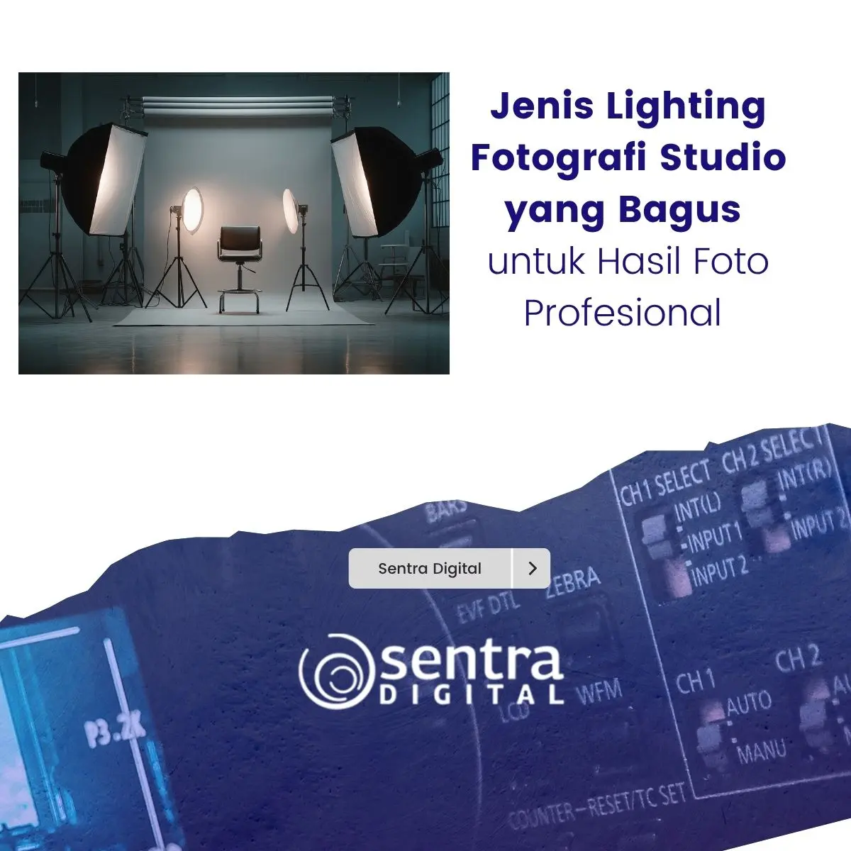 Jenis Lighting Fotografi Studio yang Bagus untuk Hasil Foto Profesional