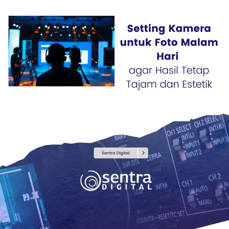 Setting Kamera untuk Foto Malam Hari agar Hasil Tetap Tajam dan Estetik