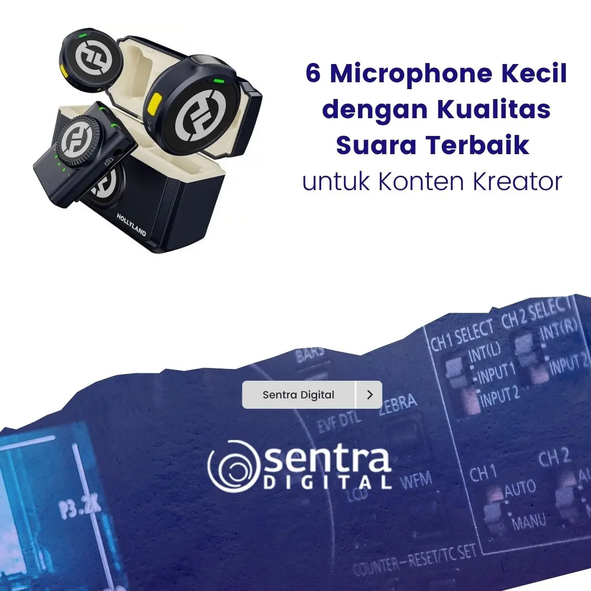 6 Microphone Kecil dengan Kualitas Suara Terbaik untuk Konten Kreator