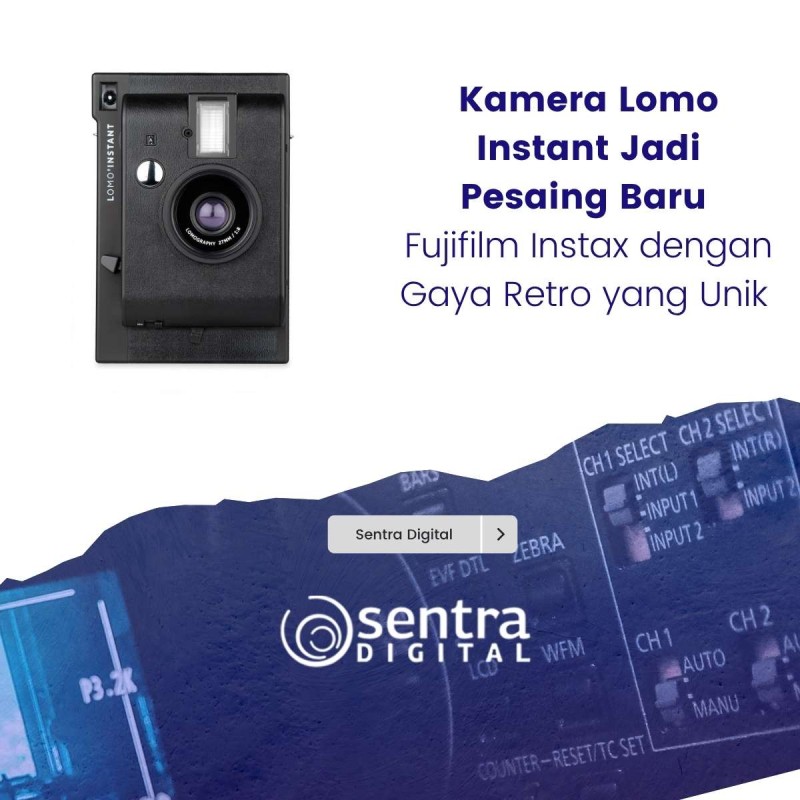 Kamera Lomo Instant Jadi Pesaing Baru Fujifilm Instax dengan Gaya Retro yang Unik