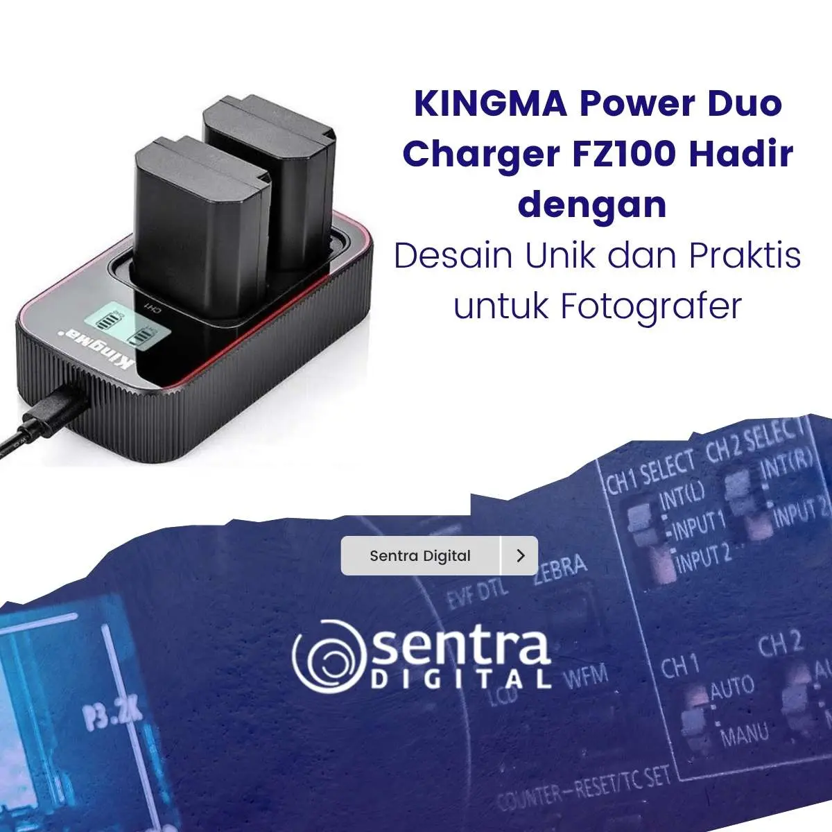 KINGMA Power Duo Charger FZ100 Hadir dengan Desain Unik dan Praktis untuk Fotografer