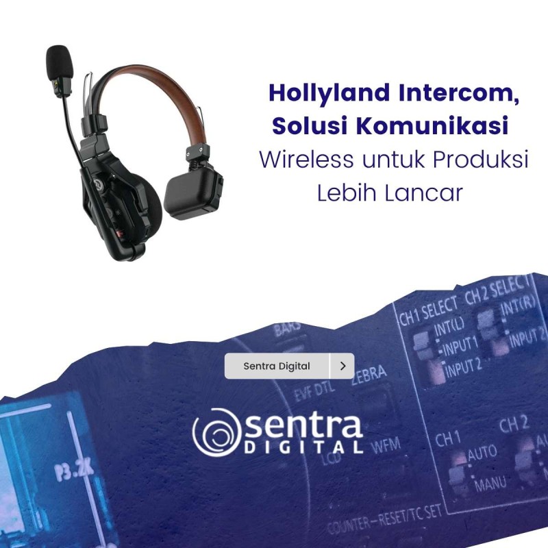 Hollyland Intercom, Solusi Komunikasi Wireless untuk Produksi Lebih Lancar