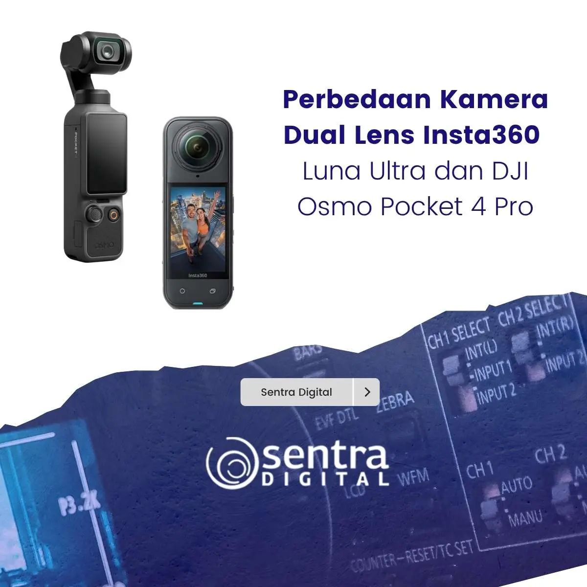 Perbedaan Kamera Dual Lens Insta360 Luna Ultra dan DJI Osmo Pocket 4 Pro