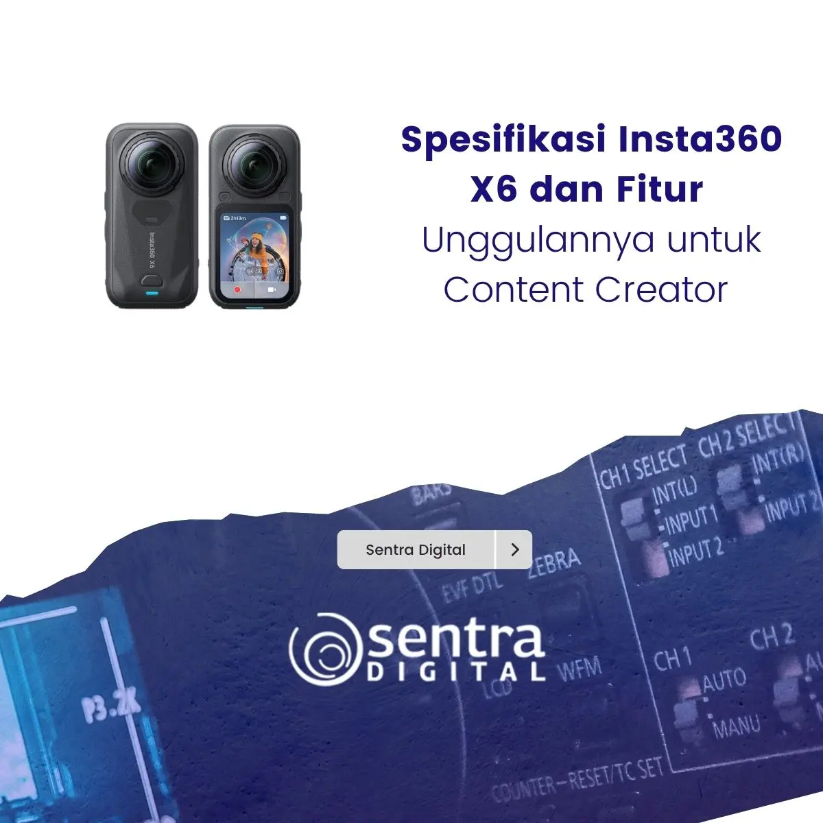 Spesifikasi Insta360 X6 dan Fitur Unggulannya untuk Content Creator