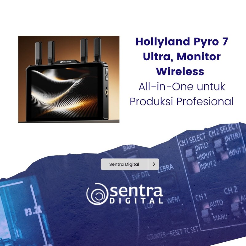 Hollyland Pyro 7 Ultra, Monitor Wireless All-in-One untuk Produksi Profesional