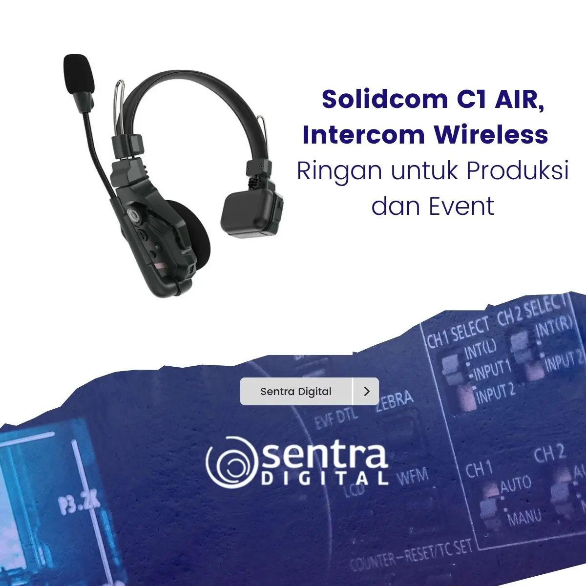 Solidcom C1 AIR, Intercom Wireless Ringan untuk Produksi dan Event