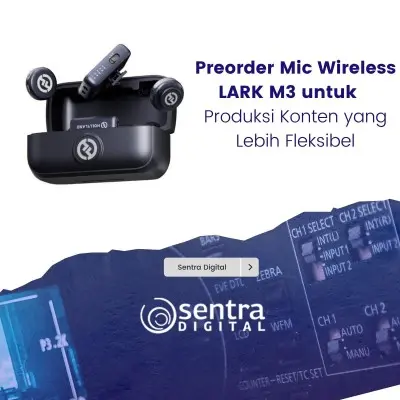 Preorder Mic Wireless LARK M3 untuk Produksi Konten yang Lebih Fleksibel