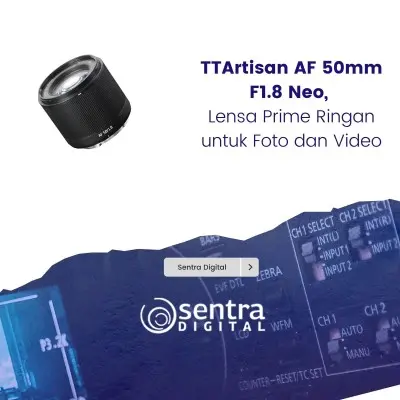 TTArtisan AF 50mm F1.8 Neo, Lensa Prime Ringan untuk Foto dan Video