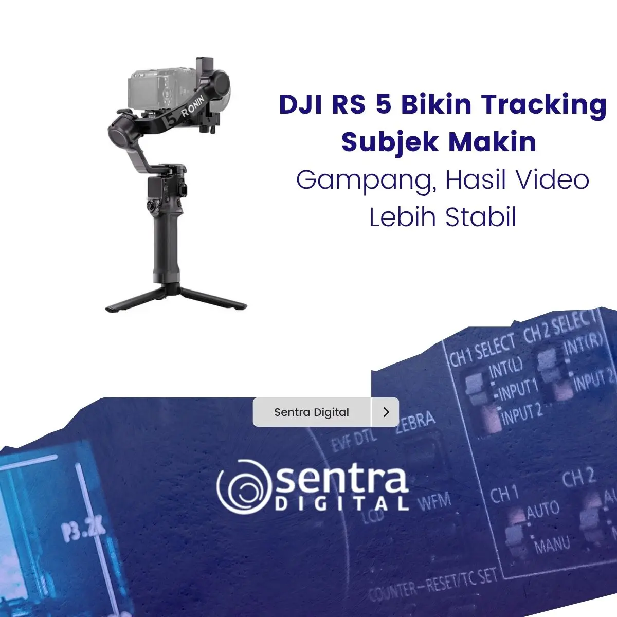 DJI RS 5 Bikin Tracking Subjek Makin Gampang, Hasil Video Lebih Stabil