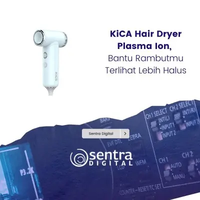 KiCA Hair Dryer Plasma Ion, Bantu Rambutmu Terlihat Lebih Halus