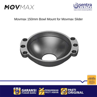 MOVMAX 150mm Bowl Mount for Movmax Slider